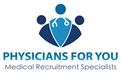 Physicians for You – Your Solution for Recruitment.